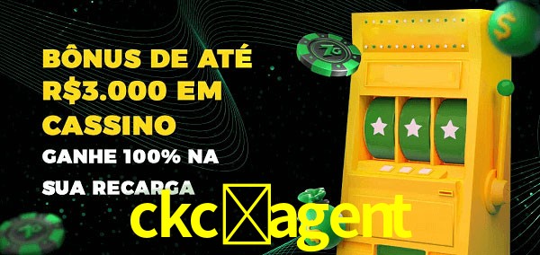 ckc-agent melhor bônus de depósito
